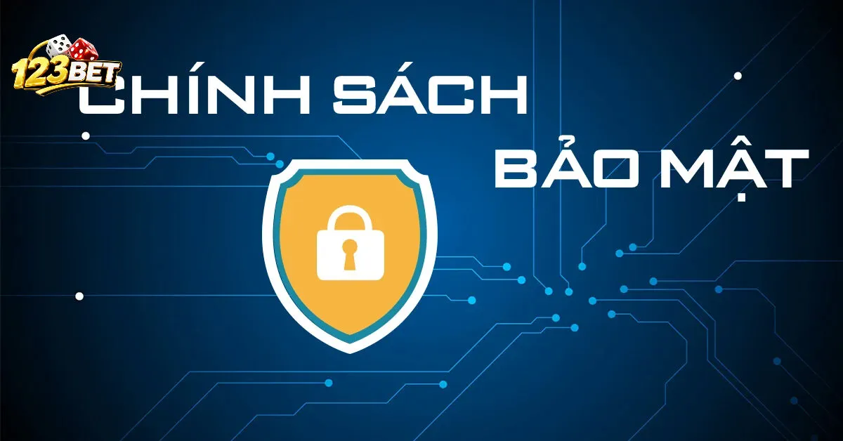 Đôi nét về chính sách bảo mật 123bet