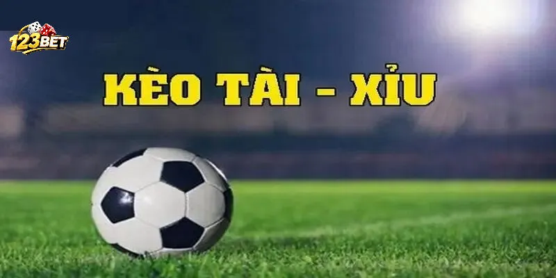 Các mức kèo Tài Xỉu thường gặp trên bảng tỷ lệ